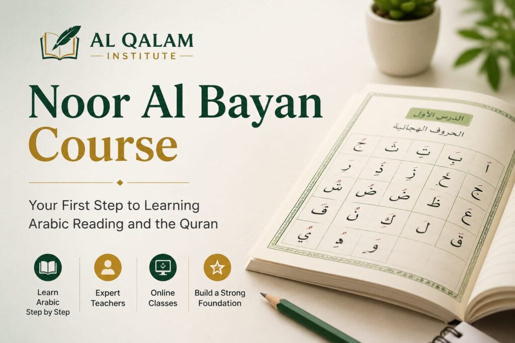 Noor Al Bayan Course: The Complete Guide to Learning Arabic Reading & Quran Online